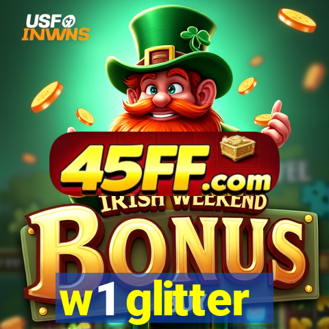 w1 glitter